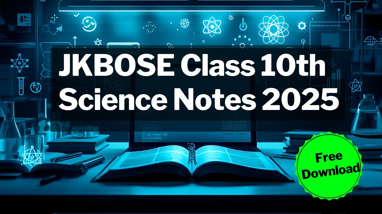 JKBOSE Class 10th science Notes