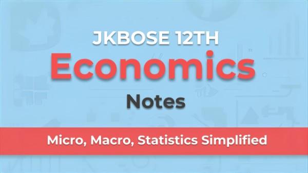 JKBOSE Class 12th Economics Notes