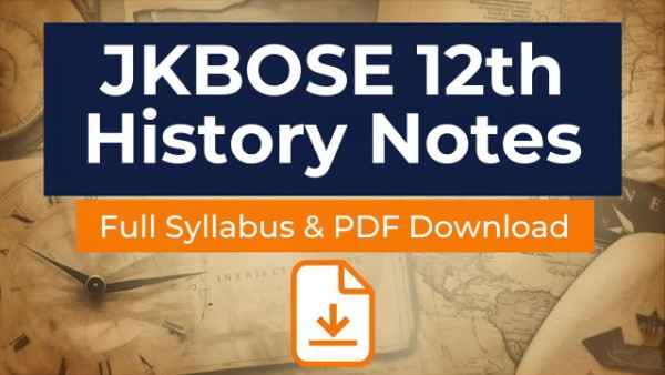 JKBOSE Class 12th History Notes
