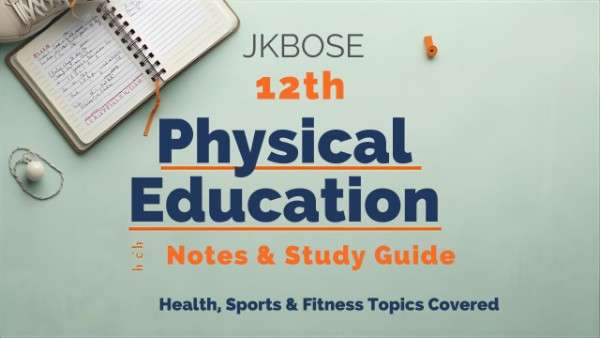 JKBOSE Class 12th Physical Education Notes