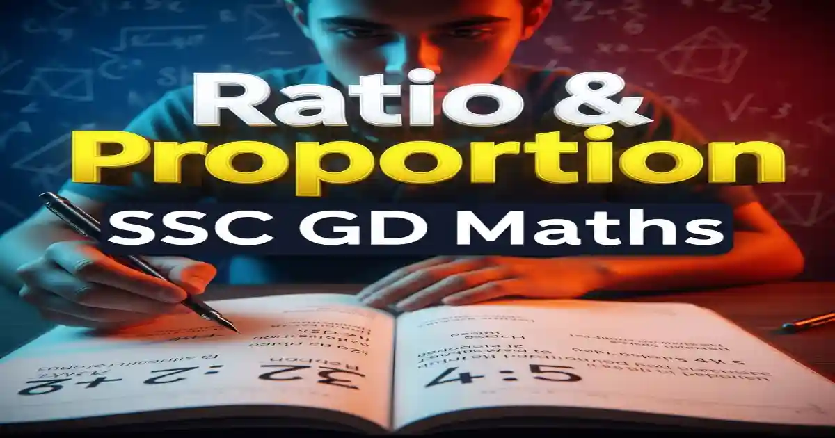 SSC GD Ratio and Proportion, Ratio and Proportion SSC GD Questions, SSC GD Maths, SSC GD Preparation, SSC GD Maths Questions