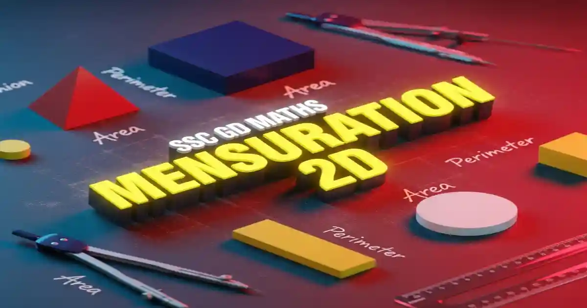 SSC GD Mensuration, Mensuration 2D SSC GD, SSC GD Maths, SSC GD Mensuration Questions, SSC GD Preparation