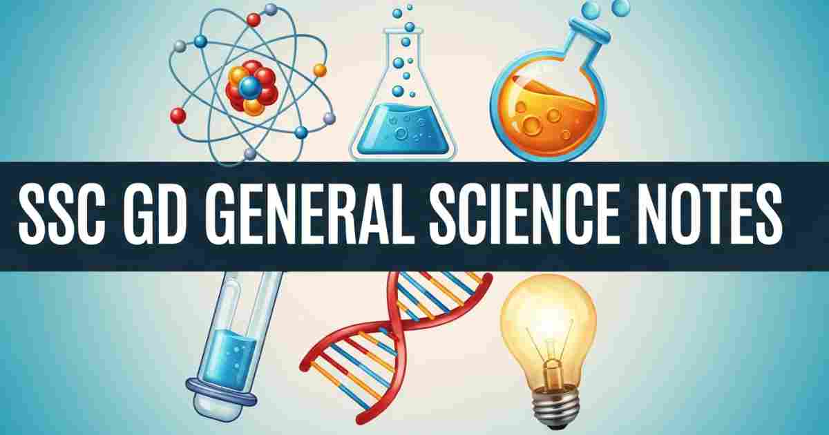 Ssc Gd General science notes
