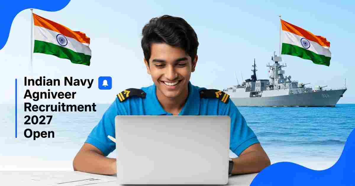 Indian Navy Agniveer Recruitment 2027 - Online Applications Open for 10th Pass Students! 1 Indian Navy Agniveer Recruitment 2027 - Online Applications Open for 10th Pass Students!