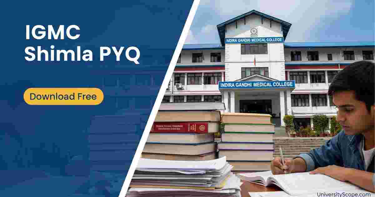 Indira Gandhi Medical College Shimla PYQ - Download ALL Previous Year Question Paper Free 1 universityscope 1775472499075