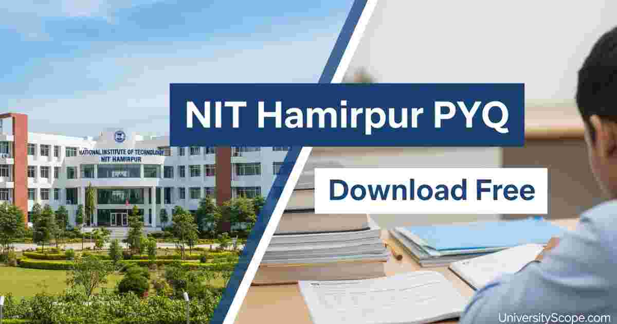 NIT Hamirpur PYQ - Download ALL B.Tech Semester Previous Year Question Paper Free 1 universityscope 1775474145774